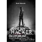 Anne Ben Hacker Oluyorum - Burak Bozkurtlar
