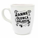 Anne Olunca Anlarsın Krem Oval Kupa - Anneler Günü Hediyesi Kupa Fincan