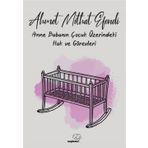 Anne ve Babanın Çocuk Üzerindeki Hak ve Görevleri - Ahmet Mithat Efendi