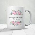 Anneler Günün Kutlu Olsun Canım Annem Yazılı Hediyelik Kupa Mod6