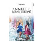 Anneler, Kızları Ve Esrar - Gülsüm Öz