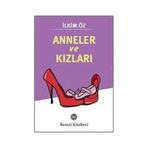 Anneler ve Kızları - İlkim Öz