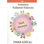 ANNELERE KULLANIM KLAVUZU - PINAR ASÖCAL