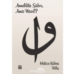 Annelikte Sabır, Ama Nasıl? - Hatice Kübra Biliş