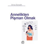 Annelikten Pişman Olmak - Orna Donath
