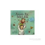 ANNEM BIR MELEK HERKESIN ANNESI DÜNYANIN EN GÜZEL ANNESI - CARL NORAC