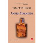 Annem Hakkında - Tahar Ben Jelloun