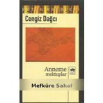 ANNEME MEKTUPLAR - CENGIZ DAĞCI