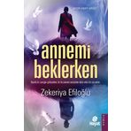Annemi Beklerken - Zekeriya Efiloğlu
