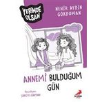 Annemi Bulduğum Gün - Yerimde Olsan - Nehir Aydın Gökduman