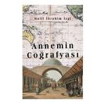 Annemin Coğrafyası - İz Yayıncılık