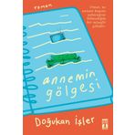 Annemin Gölgesi - Doğukan İşler