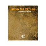 Annemin Son Dört Günü - Yasemin Seven Erangin