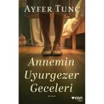 Annemin Uyurgezer Geceleri - Ayfer Tunç