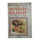 Annenin Kılavuzu Gebelik, Doğum Ve Bebek Sağlığı (İkinci El)