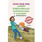Annenin Süper Kahraman Olduğunu Nasıl Anlarsın? Pembe Yanak Ailesi Turkuvaz Çocuk