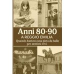 "Anni '80 - '90 A REGGIO EMILIA ": Quando bastava una pista da ballo per sentirsi vivi.