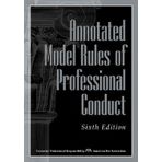 [(Annotated Model Rules of Professional Conduct )] [Author: Center for Professional Responsibility (American Bar Association)] [Jan-2008]