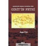 Anonim Bir Osmanlı Kaynağına Göre Giritin Fethi - Ayşe Pul