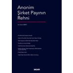 Anonim Şirket Payının Rehni Dr. Ecem Kirkit 1. Baskı, Ekim 2022