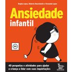 Ansiedade infantil: 40 perguntas e atividades para ajudar a criança a lidar com suas inquietações. Folha solta – 8 setembro 2021