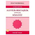 Ansiklopedik Alevilik Bektaşilik Terimleri Sözlüğü / Esat Korkmaz (1994 Basım)