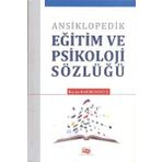 ANSIKLOPEDIK EĞİTİM VE PSIKOLOJI SÖZLÜĞÜ - RASIM BAKIRCIOĞLU