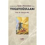 Antalya’da Bir Ayan (Hanedan) Ailesi Tugayoğulları
