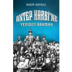 Antep Harbi'ne Yan Bakmak Timaş Tarih