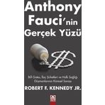 Anthony Fauci'nin Gerçek Yüzü - Bill Gates, İlaç Şirketleri ve Halk Sağlığı Düşmanlarının Küresel Sa
