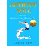 Anthony Noll und das Geheimnis der Nummer Elf (Final Cut): 2