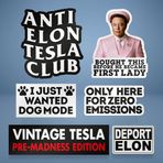 Anti Elon Çıkartma Paketi - 6 Büyük Komik Tampon Vinil Çıkartması: "Vintage Pre-Madness Edition", "Köpek Modu", "Sıfır Emisyon", "Anti Elon Club" - Araba, Dizüstü Bilgisayar ve Daha Fazlası için Su