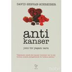 ANTI KANSER YENI BIR YAŞAM TARZI - DAVID SERVAN-SCHREIBER