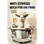 Anti Stress Buch für die Frau - Weil Schokolade zu schnell weg ist: Lustiges Geschenk für Frauen