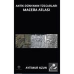 Antik Dünyanın Tüccarları Macera Atlası - Aytimur Uzun