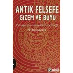 ANTIK FELSEFE GIZEM VE BÜYÜ - PETER KINGSLEY