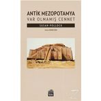 Antik Mezopotamya - Var Olmamış Cennet - Susan Pollock