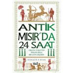 Antik Mısır'da 24 Saat - Donald P. Ryan