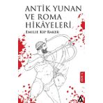 Antik Yunan ve Roma Hikayeleri - Emilie Kip Baker