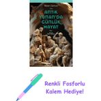 Antik Yunan’da Günlük Hayat + Renkli Fosforlu Kalem - Hayır