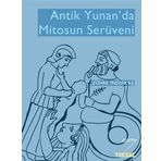 Antik Yunan'da Mitosun Serüveni - Zühre İndirkaş