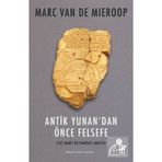 Antik Yunandan Önce Felsefe - Marc Van De Mieroop