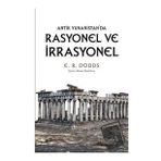Antik Yunanistan'da Rasyonel ve İrrasyonel - E. R. Doods