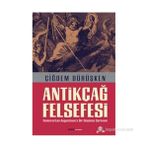 Antikçağ Felsefesi - Çiğdem Dürüşken