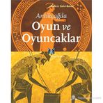 ANTIKÇAĞDA OYUN VE OYUNCAKLAR - SALKIM SELVI-BENER
