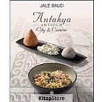 ANTIOCH (ANTAKYA) CITY & CUISINE - JALE BALCI