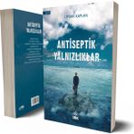 Antıseptik Yalnızlıklar - Uygar Kaplan