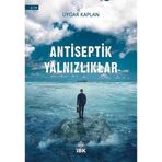 Antiseptik Yalnızlıklar