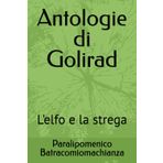 Antologie di Golirad: L'elfo e la strega