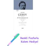 Anton Çehov Bütün Eserleri 13 (Ciltli): 1895-1902 + Renkli Fosforlu Kalem - Hayır